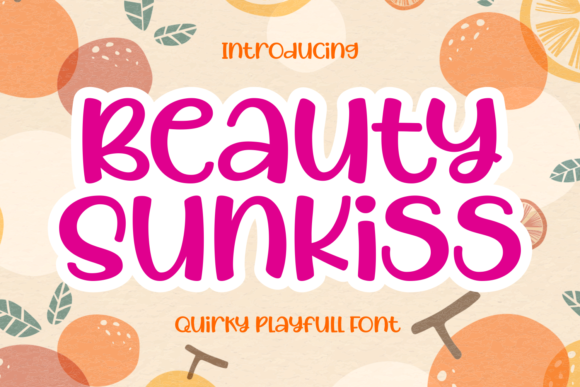 Beauty Sunkiss Font: A Display Typeface That Brings Joy to Craft Creations