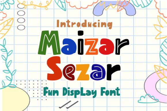 Maizar Sezar: The Playful Display Font for Kids’ Crafts and Labels